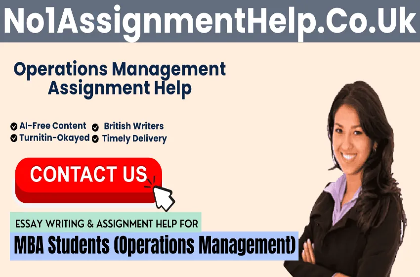 Purchase Academic Support For Operations Management assignment At No1AssignmentHelp.Co.Uk